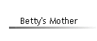 Betty's Mother