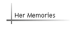 Her Memories