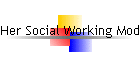 Her Social Working Model