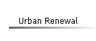 Urban Renewal