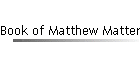 Book of Matthew Matters