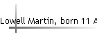 Lowell Martin, born 11 April 1959