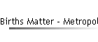 Births Matter - Metropolitan Statistical Areas