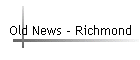 Old News - Richmond