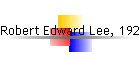 Robert Edward Lee, 1920-2010