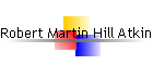 Robert Martin Hill Atkins, born 1938